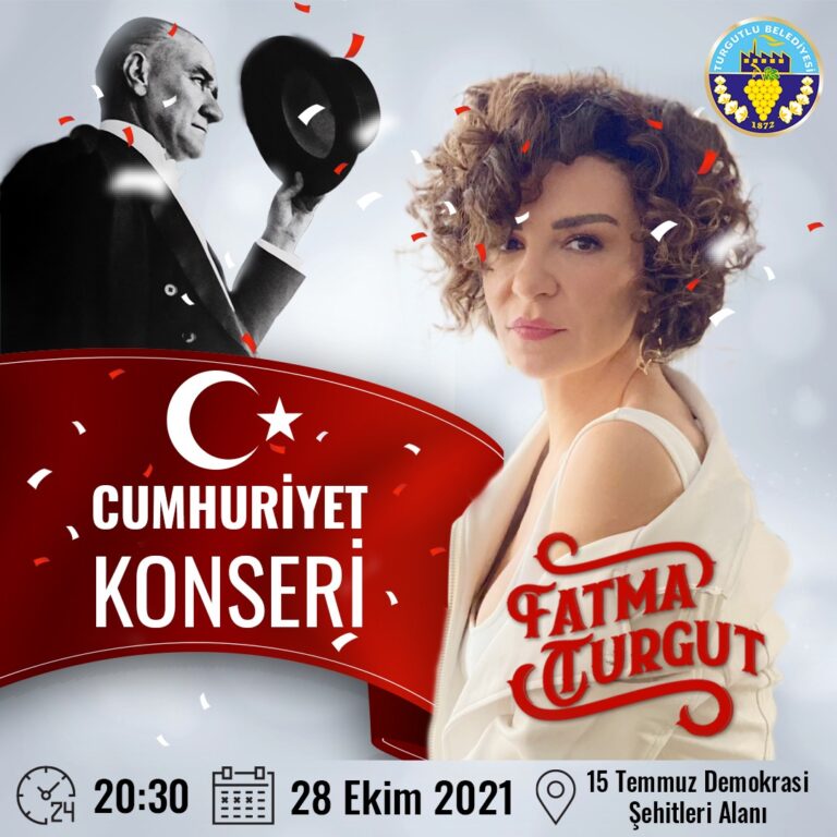 Turgutlu’da Cumhuriyet Coşkusu Fatma Turgut ile Yaşanacak Turgutlu’da Cumhuriyet Coşkusu Fatma Turgut ile Yaşanacak