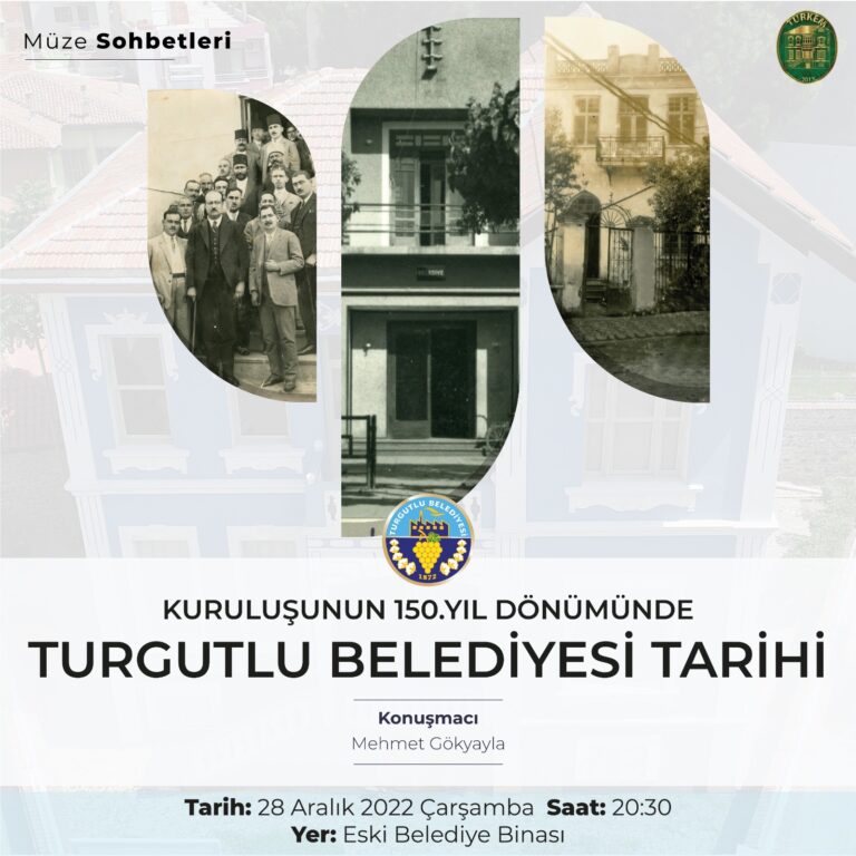Müze Sohbetleri’nde Turgutlu Belediyesi Tarihi Gündeme Getirilecek Müze Sohbetleri’nde Turgutlu Belediyesi Tarihi Gündeme Getirilecek