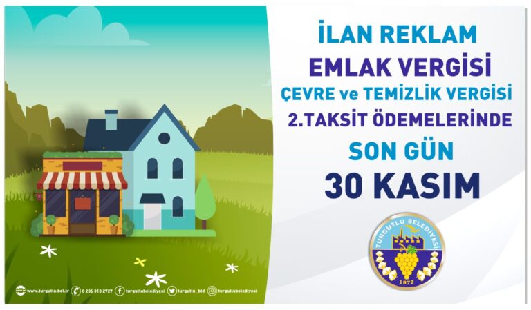 Turgutlu Belediyesinden İlan Reklam, Emlak, Çevre ve Temizlik Vergileri Duyurusu Turgutlu Belediyesinden İlan Reklam, Emlak, Çevre ve Temizlik Vergileri Duyurusu