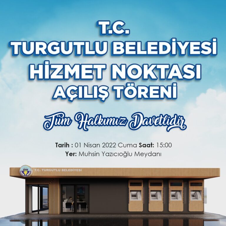 Turgutlu Belediyesi Hizmet Noktası 1 Nisan Cuma günü saat 15:00’da Açılıyor Turgutlu Belediyesi Hizmet Noktası 1 Nisan Cuma günü saat 15:00’da Açılıyor