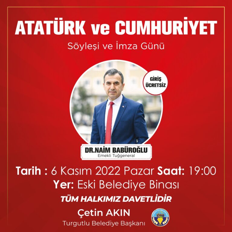 Dr. Naim Babüroğlu Turgutlu’da Atatürk’ü ve Cumhuriyeti Anlatacak Dr. Naim Babüroğlu Turgutlu’da Atatürk’ü ve Cumhuriyeti Anlatacak