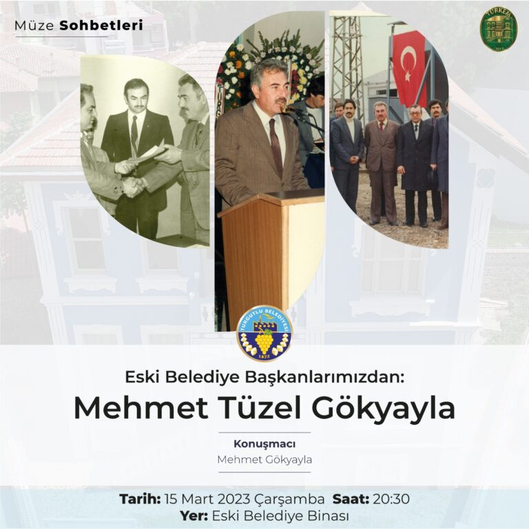 Müze Sohbetleri’nde Eski Belediye Başkanı Gökyayla Konu Edilecek