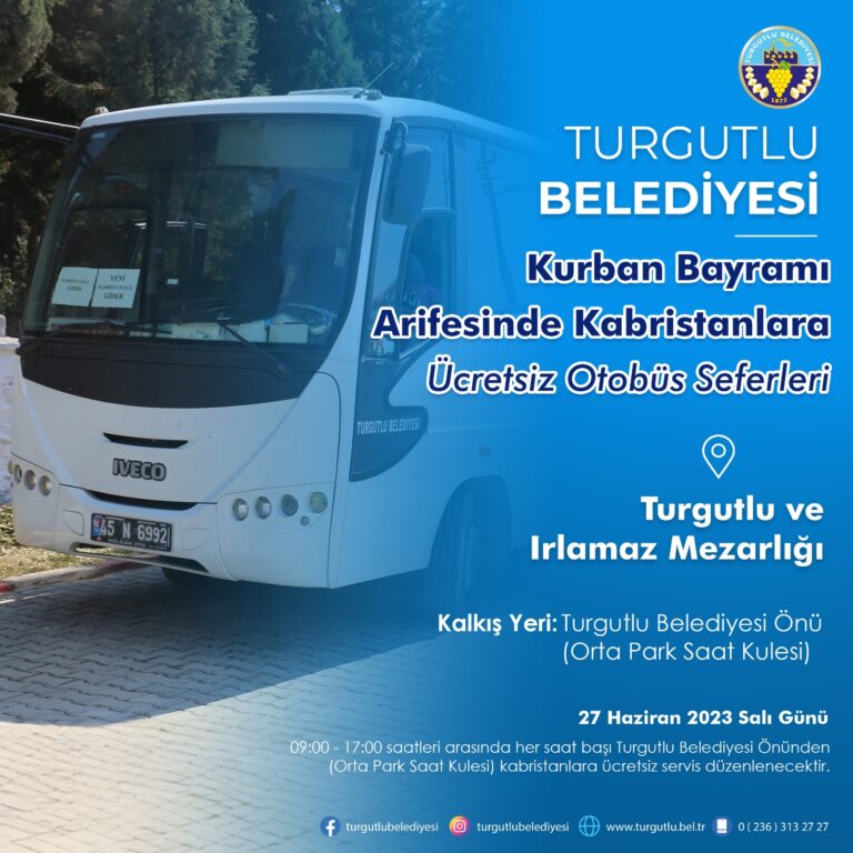 Turgutlu Belediyesinden Kurban Bayramı’nda Ücretsiz Kabristan Servisi Turgutlu Belediyesinden Kurban Bayramı’nda Ücretsiz Kabristan Servisi