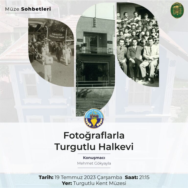 Müze Sohbetlerinde Bu Hafta: ‘Fotoğraflarla Turgutlu Halkevi’ Müze Sohbetlerinde Bu Hafta: ‘Fotoğraflarla Turgutlu Halkevi’
