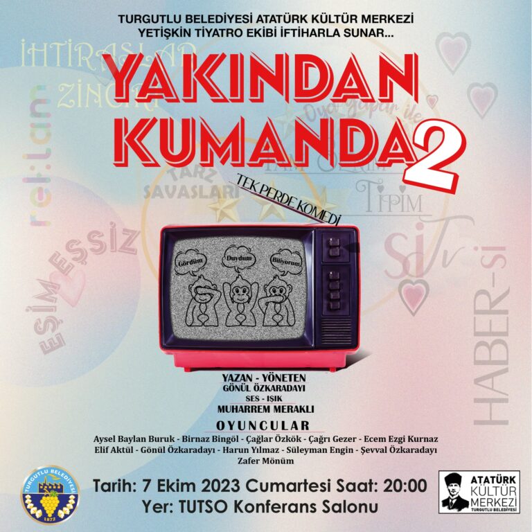 Turgutlu’da Tiyatro Sezonu “Yakından Kumanda 2” ile Başlıyor Turgutlu’da Tiyatro Sezonu “Yakından Kumanda 2” ile Başlıyor