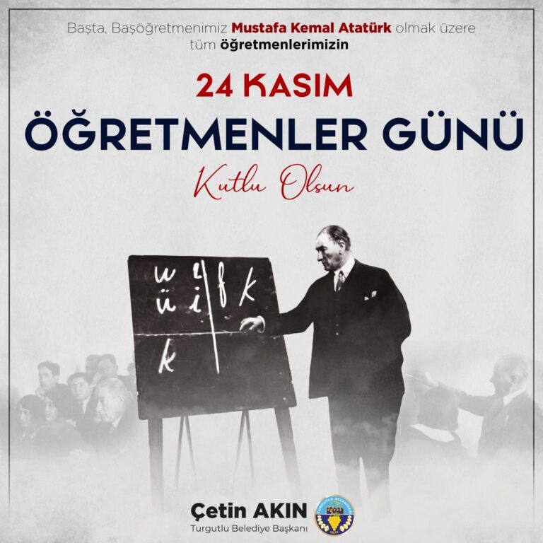 Başkan Çetin Akın: “Öğretmenlerimiz, Büyük Atatürk’ün güvenini haklı çıkartmaya önem ve özen göstermektedirler”