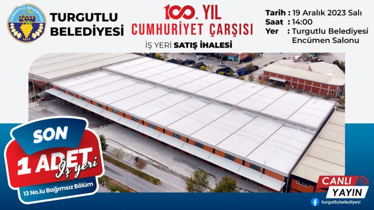 Turgutlu Belediyesi 100. Yıl Cumhuriyet Çarşısı’nda Son 1 Adet İş Yeri Satışa Çıkıyor Turgutlu Belediyesi 100. Yıl Cumhuriyet Çarşısı’nda Son 1 Adet İş Yeri Satışa Çıkıyor