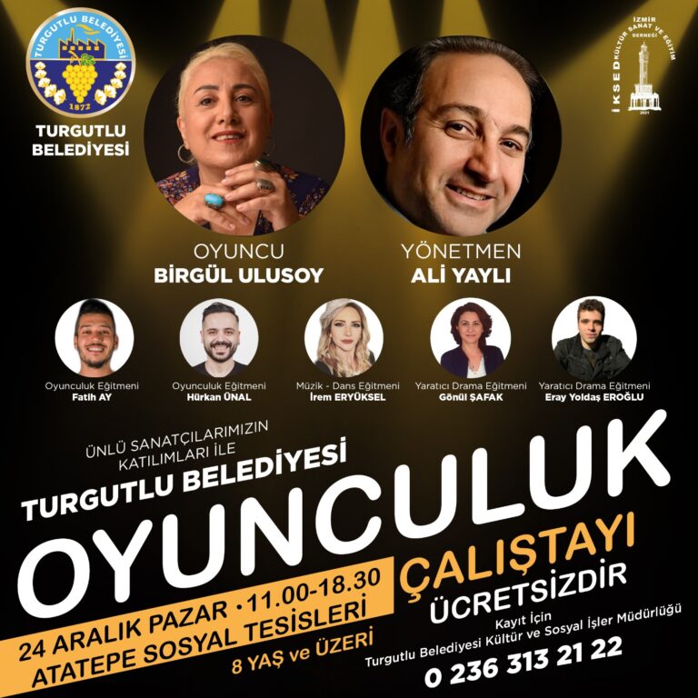 Turgutlu Belediyesi Oyunculuk Çalıştayı’na Ev Sahipliği Yapacak Turgutlu Belediyesi Oyunculuk Çalıştayı’na Ev Sahipliği Yapacak