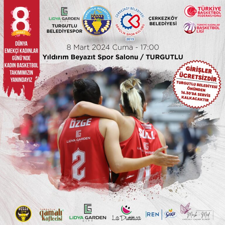 Lidya Garden City Turgutlu Belediyesi Kadın Basketbol Takımı 8 Mart Dünya Emekçi Kadınlar Günü’nde Tüm Kadınlar İçin Mücadele Edecek Lidya Garden City Turgutlu Belediyesi Kadın Basketbol Takımı 8 Mart Dünya Emekçi Kadınlar Günü’nde Tüm Kadınlar İçin Mücadele Edecek