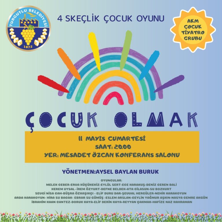 Atatürk Kültür Merkezi Çocuk Tiyatro Grubu “Çocuk Olmak” ile Sahnede Atatürk Kültür Merkezi Çocuk Tiyatro Grubu “Çocuk Olmak” ile Sahnede