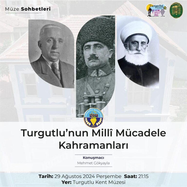 Turgutlu’nun Milli Mücadele Kahramanları Yad Edilecek Turgutlu’nun Milli Mücadele Kahramanları Yad Edilecek