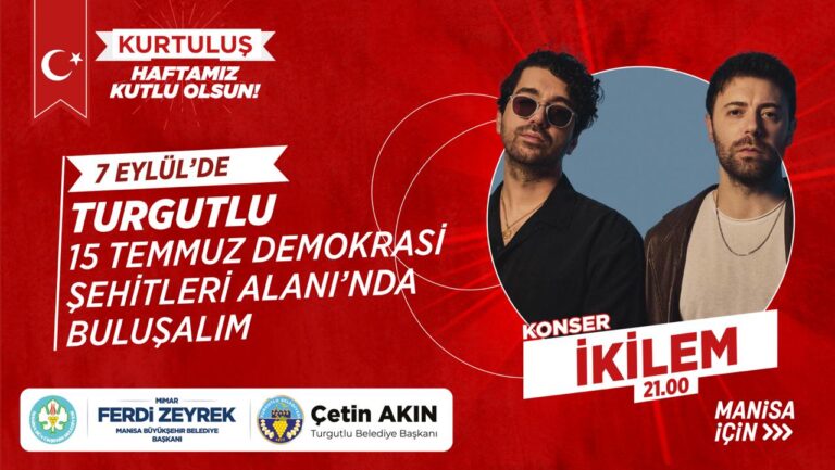 Turgutlu Belediyesi ve Manisa Büyükşehir Belediyesi İkilem Konseri İle Kurtuluş Gününü Taçlandıracak Turgutlu Belediyesi ve Manisa Büyükşehir Belediyesi İkilem Konseri İle Kurtuluş Gününü Taçlandıracak