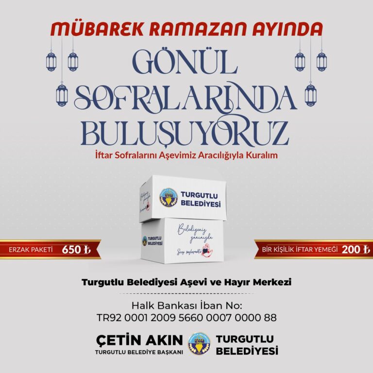 Turgutlu Belediyesi “Gönül Sofrasında Buluşalım” Kampanyasıyla Ramazan Ayının Bereketini Yaşatacak Turgutlu Belediyesi “Gönül Sofrasında Buluşalım” Kampanyasıyla Ramazan Ayının Bereketini Yaşatacak