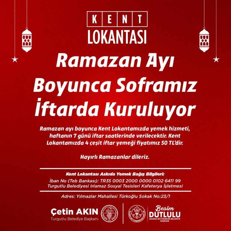 Turgutlu Kent Lokantası Ramazan’da İftar Saatinde Hizmet Verecek