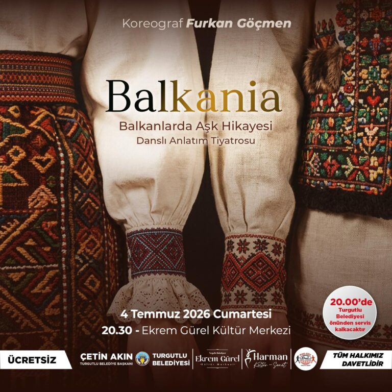Turgutlu’da Yoğun İlgi Gören ‘Balkania’ Yeniden Sahnede