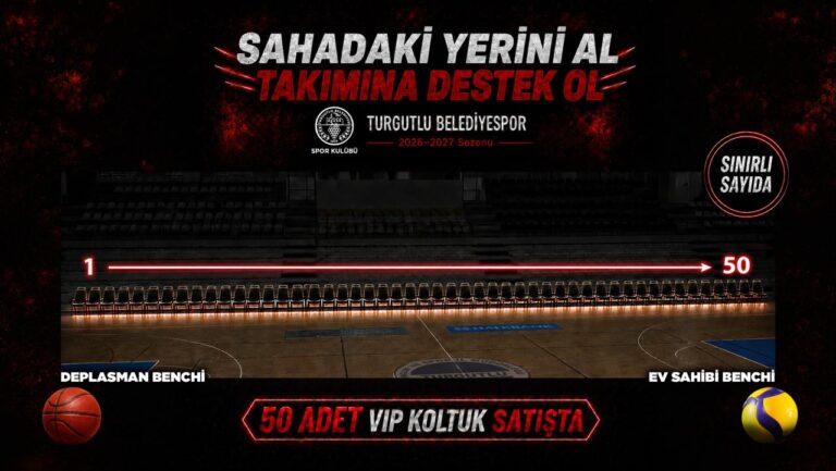 Turgutlu Belediyespor’da VIP Koltuklar Satışta: Büyük Takımlar Yıldırım Beyazıt Spor Salonu’nda Ağırlanacak