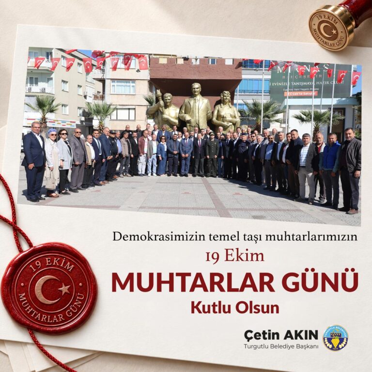Başkan Çetin Akın’dan 19 Ekim Muhtarlar Günü Kutlaması